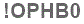 The text to enter in the texbox below is: !OPHB0
