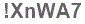 The text to enter in the texbox below is: !XnWA7