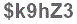 The text to enter in the texbox below is: $k9hZ3