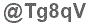 The text to enter in the texbox below is: @Tg8qV