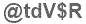 The text to enter in the texbox below is: @tdV$R