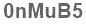 The text to enter in the texbox below is: 0nMuB5