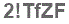 The text to enter in the texbox below is: 2!TfZF