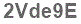 The text to enter in the texbox below is: 2Vde9E