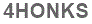 The text to enter in the texbox below is: 4HONKS