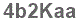 The text to enter in the texbox below is: 4b2Kaa