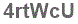 The text to enter in the texbox below is: 4rtWcU