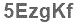 The text to enter in the texbox below is: 5EzgKf