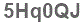 The text to enter in the texbox below is: 5Hq0QJ