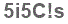 The text to enter in the texbox below is: 5i5C!s