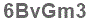 The text to enter in the texbox below is: 6BvGm3