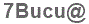 The text to enter in the texbox below is: 7Bucu@