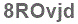 The text to enter in the texbox below is: 8ROvjd