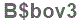 The text to enter in the texbox below is: B$bov3