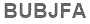The text to enter in the texbox below is: BUBJFA