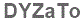 The text to enter in the texbox below is: DYZaTo