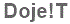 The text to enter in the texbox below is: Doje!T