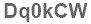 The text to enter in the texbox below is: Dq0kCW