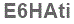 The text to enter in the texbox below is: E6HAti