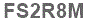 The text to enter in the texbox below is: FS2R8M