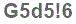 The text to enter in the texbox below is: G5d5!6