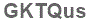The text to enter in the texbox below is: GKTQus