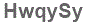 The text to enter in the texbox below is: HwqySy