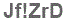 The text to enter in the texbox below is: Jf!ZrD