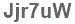 The text to enter in the texbox below is: Jjr7uW