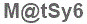 The text to enter in the texbox below is: M@tSy6