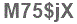 The text to enter in the texbox below is: M75$jX