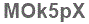 The text to enter in the texbox below is: MOk5pX