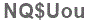 The text to enter in the texbox below is: NQ$Uou