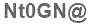 The text to enter in the texbox below is: Nt0GN@