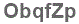 The text to enter in the texbox below is: ObqfZp