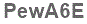 The text to enter in the texbox below is: PewA6E