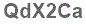 The text to enter in the texbox below is: QdX2Ca