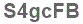 The text to enter in the texbox below is: S4gcFB