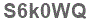 The text to enter in the texbox below is: S6k0WQ