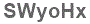 The text to enter in the texbox below is: SWyoHx