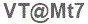 The text to enter in the texbox below is: VT@Mt7