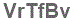 The text to enter in the texbox below is: VrTfBv