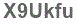 The text to enter in the texbox below is: X9Ukfu