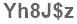The text to enter in the texbox below is: Yh8J$z