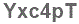 The text to enter in the texbox below is: Yxc4pT