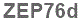The text to enter in the texbox below is: ZEP76d