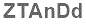 The text to enter in the texbox below is: ZTAnDd