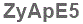 The text to enter in the texbox below is: ZyApE5