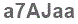 The text to enter in the texbox below is: a7AJaa