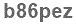 The text to enter in the texbox below is: b86pez